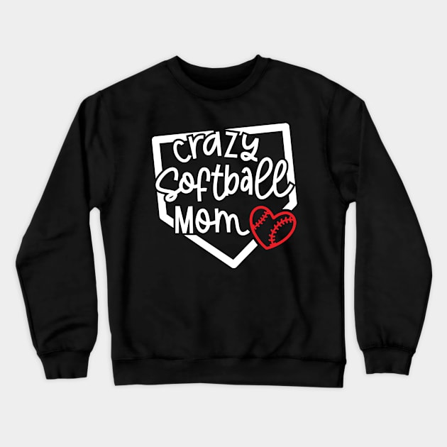 Crazy Softball Mom Cute Youth Sports Funny Crewneck Sweatshirt by GlimmerDesigns